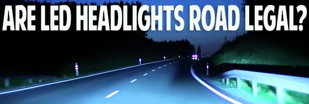 Are LED Headlights Road Legal, Powerbulbs UK