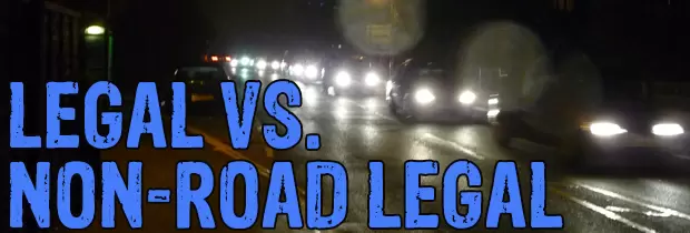 Legal vs. Non-Road Legal Bulbs